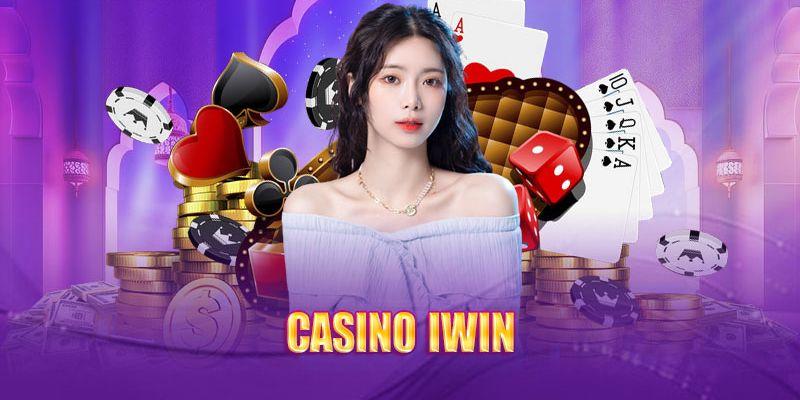 Tổng quan Casino Iwin là gì
