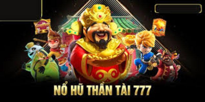 Nổ hũ thần tần 777 là gì